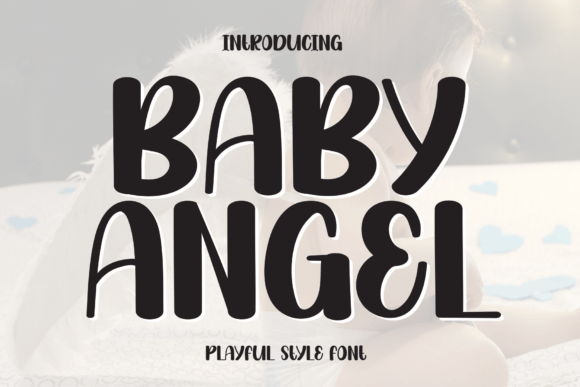 Baby Angel: A Sweet and Friendly Display Font for Creative Projects